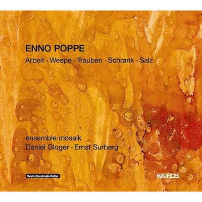 Ensemble Mosaik - Enno Poppe: Arbeit & Wespe & Trauben & Schrank (CD)