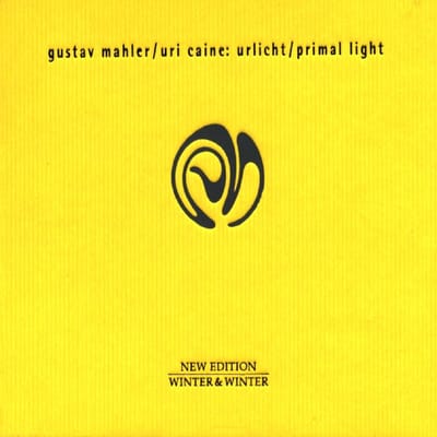 Gustav Mahler/Uri Caine: Urlicht/Primal Light