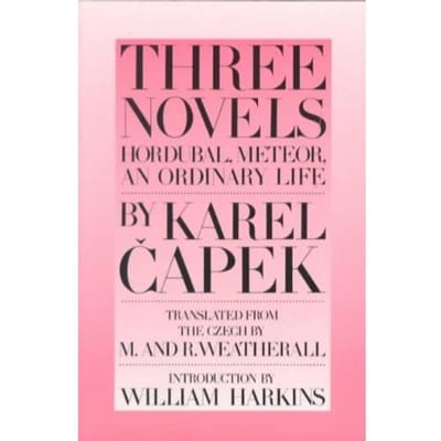 Three Novels By Karel Capek - Karel Capek