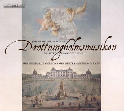 Helsingborg Symphony Orchestra, Andrew Manze - Roman: Music For A Royal Wedding (CD)