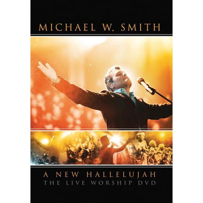 Michael W. Smith - A New Hallelujah