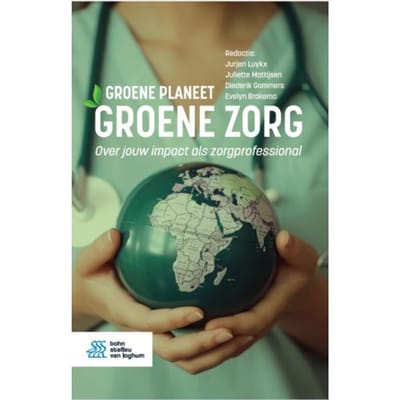 Groene Planeet, Groene Zorg - Jurjen J. Luykx