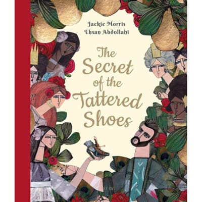 The Secret Of The Tattered Shoes - One Story, Many Voices - Jackie Morris