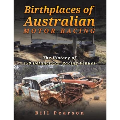 Birthplaces Of Australian Motor Racing - Bill Pearson
