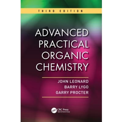 Advanced Practical Organic Chemistry - John Leonard