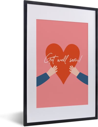 Fotolijst incl. Poster - Get well soon - Quote - Hartje - Arm - 40x60 cm - Posterlijst