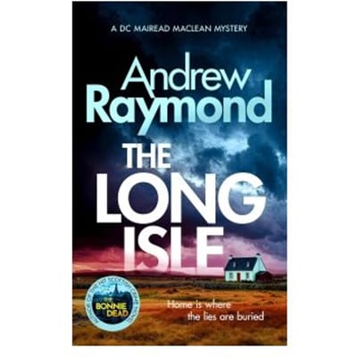 The Long Isle - Dc Mairead Maclean Series - Andrew Raymond
