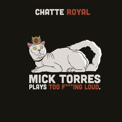 Chatte Royal - Mick Torres Plays Too F***Ing Loud (LP)