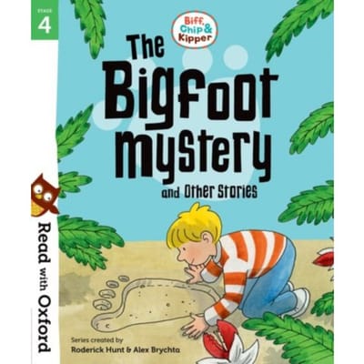 Read With Oxford: Stage 4: Biff, Chip And Kipper: Bigfoot Mystery And Other Stories - Editor