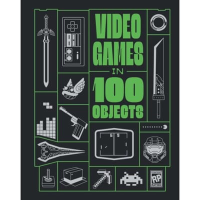 Video Games In 100 Objects - Joe Funk