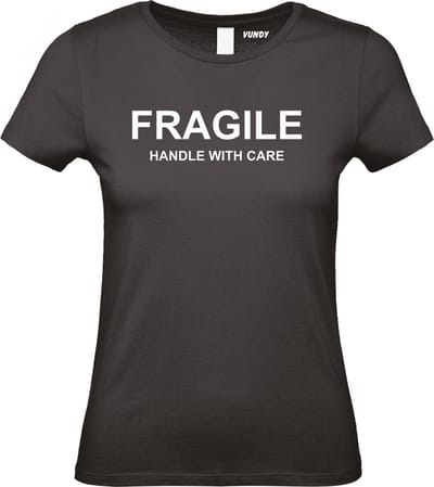 Dames t-shirt FRAGILE Handle With Care | Mental Health | Gevoelig | Zwart Dames | maat XS