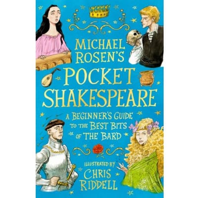 Michael Rosen's Pocket Shakespeare: A Beginner's Guide To The Best Bits Of The Bard - Michael Rosen