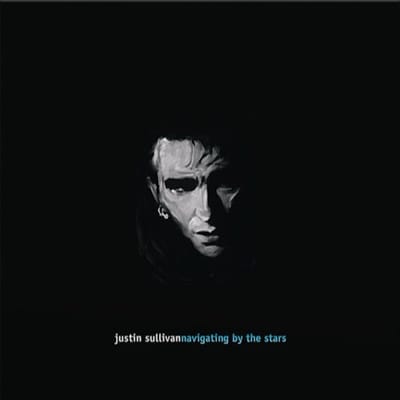 Navigating By The Stars - Justin Sullivan