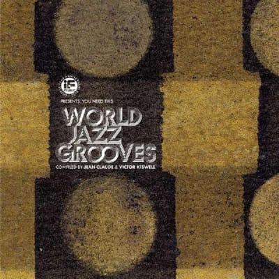 If Music Presents: You Need This World Jazz Groove - Jean-claude & Victor Kiswell