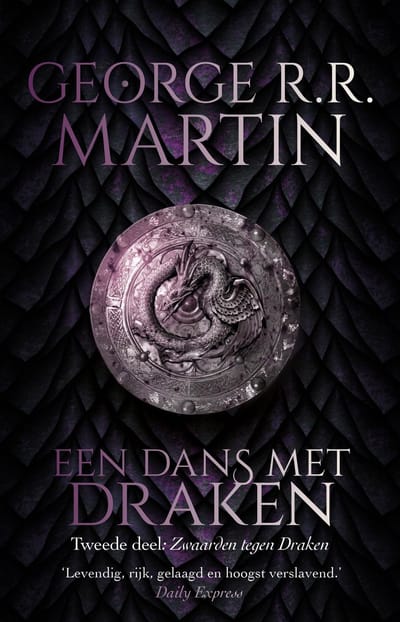 Een Dans Met Draken - Zwaarden Tegen Draken - Het Lied Van Ijs En Vuur - George R.R. Martin