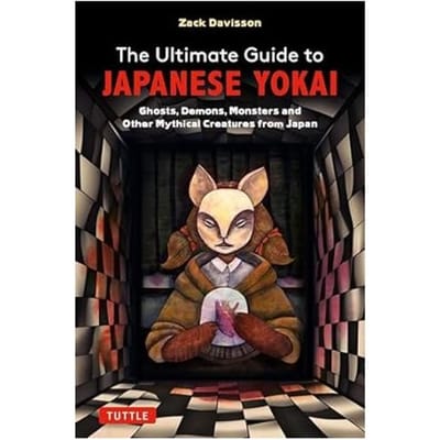 The Ultimate Guide To Japanese Yokai - Zack Davisson