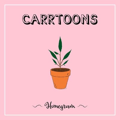 Homegrown - Carrtoons