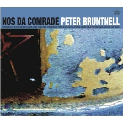Peter Bruntnell - Nos Da Comrade (CD)