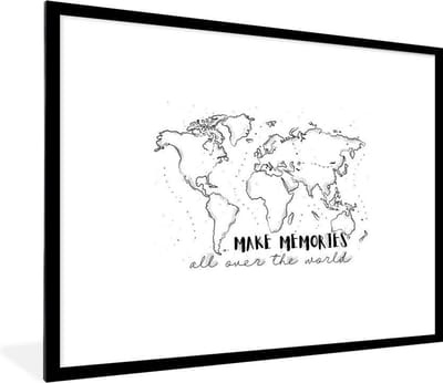 Poster in lijst - Fotolijst 80x60 cm - Posters - Wereldkaart - Spreuken - Zwart - Wit - Posterlijst zwart - Decoratie - Wanddecoratie woonkamer - Muurdecoratie slaapkamer