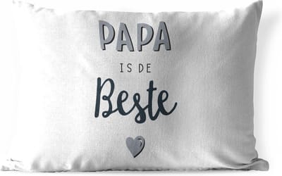 Buitenkussens - Tuin - Quotes - Papa is de beste - Spreuken - Vaderdag - 50x30 cm - Vaderdag cadeautje - Cadeau voor vader en papa