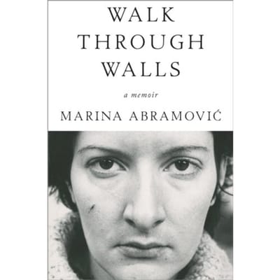 Walk Through Walls - Marina Abramovic