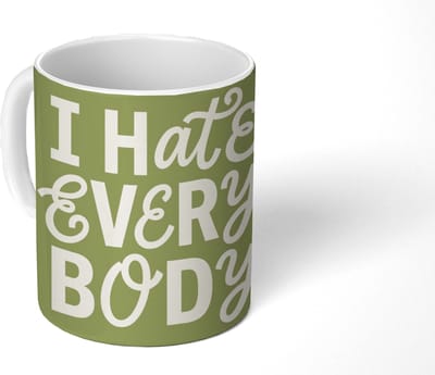 Mok - Koffiemok - I hate everybody - Groen - Retro - Mokken - 350 ML - Beker - Koffiemokken - Theemok - Mok met Tekst