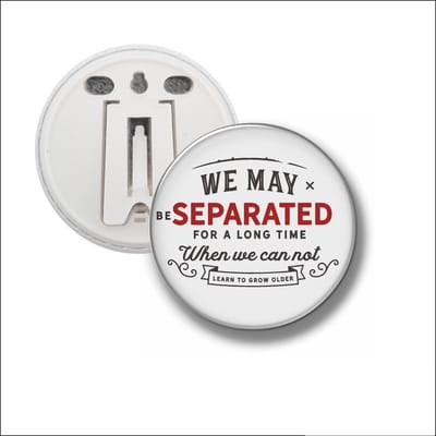 Button Met Clip 58 MM - We May Be Separated