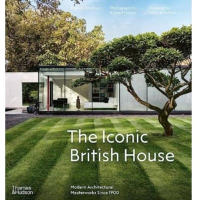 The Iconic British House - Iconic House Series - Dominic Bradbury