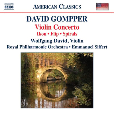 Wolfgang David, Royal Philharmonic Orchestra, Emmanuel Siffert - Gompper: Violin Concerto | Ikon | Flip | Spirals (CD)