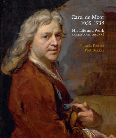 Carel De Moor 1655-1738 - Pamela Fowler
