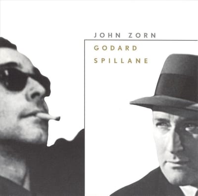 Godard/Spillane - John Zorn