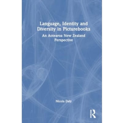 Language, Identity And Diversity In Picturebooks - Nicola (University of Waikato Da