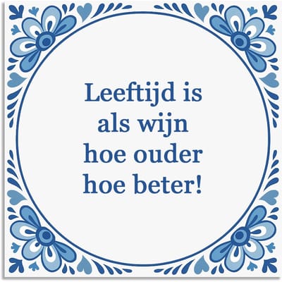 Tegeltje - Leeftijd is als wijn - delfts blauw wandbord - delftsblauw - hollandse cadeautjes - wanddecoratie - decoratieve accessoires - tegeltjes met tekst - tekst tegel - spreuktegel - tegeltjes met spreuken