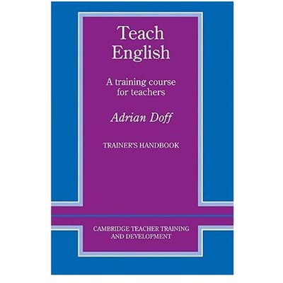 Teach English Trainer's Handbook - Adrian Doff