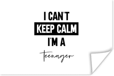 Poster Kind - Quotes - Zwart - Wit - I can't keep calm i'm a teenager - 180x120 cm XXL
