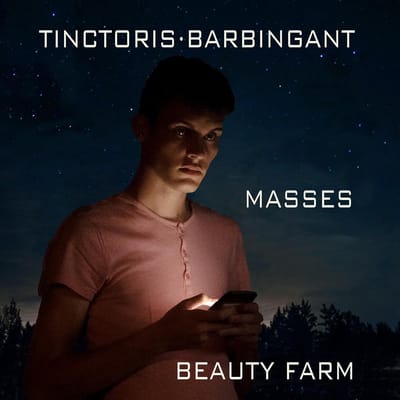 Beauty Farm - Barbingant/Tinctoris Masses (CD)