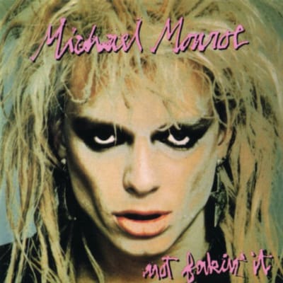 Not Fakin It - Michael Monroe