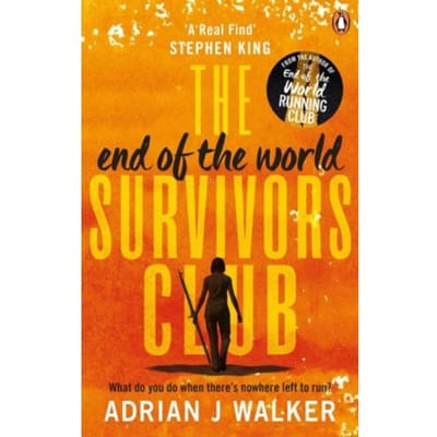 The End Of The World Survivors Club - Adrian J Walker