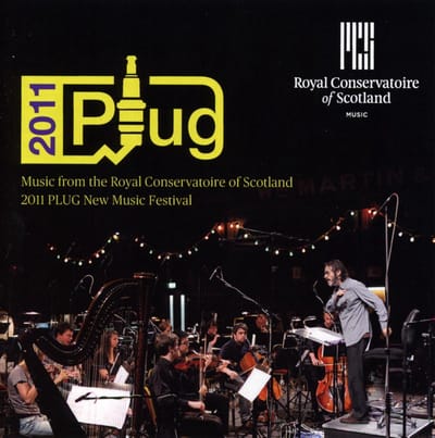 The Royal Conservatoire Of Scotland Wind Orchestra - 2011 Plug New Music Festival (Live) (CD)