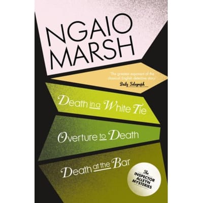 Death In A White Tie / Overture To Death / Death At The Bar - The Ngaio Marsh Collection - Ngaio Marsh