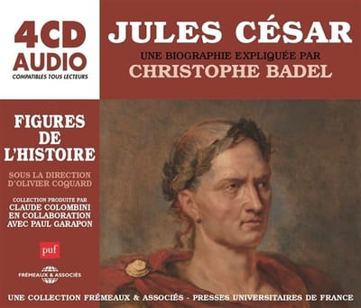 Christophe Badel - Jules Cesar, Une Biographie Expliquee (4 CD)