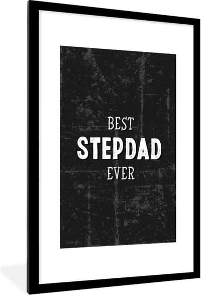 Fotolijst incl. Poster - Vaderdag - Mannen cadeautjes - Stiefvader - Best stepdad ever - Quotes - Spreuken - 80x120 cm - Posterlijst