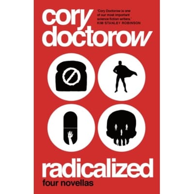 Radicalized door Cory Doctorow Paperback Boek 9781789544947