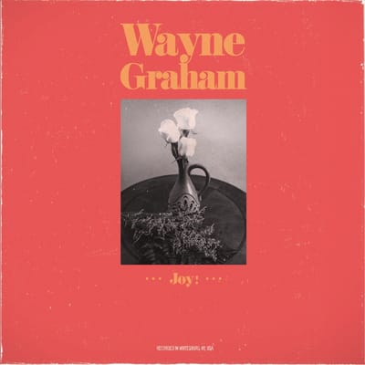 Wayne Graham - Joy (LP)