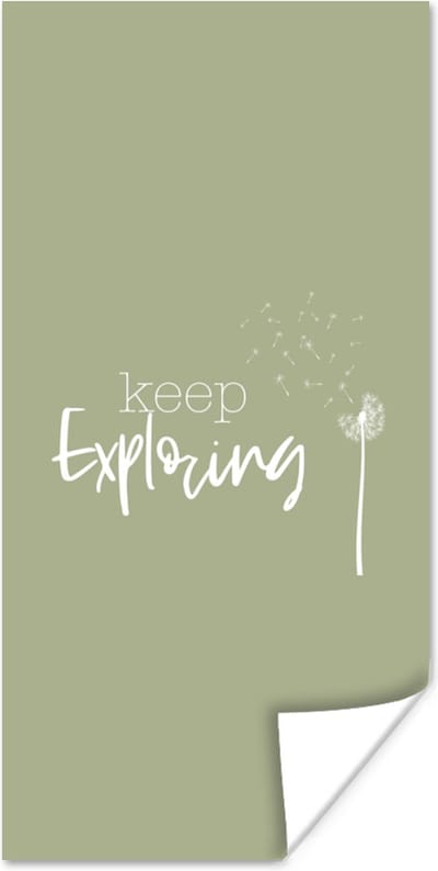 Poster Spreuken - Quotes - Keep exploring - Bloemen - 80x160 cm
