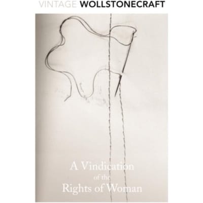 A Vindication Of The Rights Of Woman - Mary Wollstonecraft
