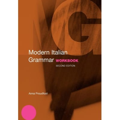 Modern Italian Grammar Workbook - Proudfoot, Anna (Oxford Brookes