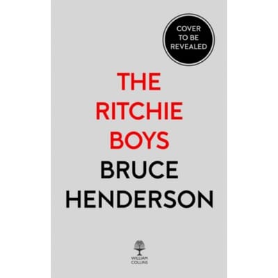 The Ritchie Boys - Bruce Henderson