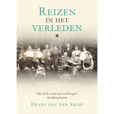 Reizen In Het Verleden - Frans van der Sman