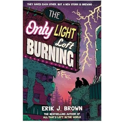 The Only Light Left Burning - Erik J. Brown